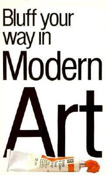 Paperback The Bluffer's Guide to Modern Art Book