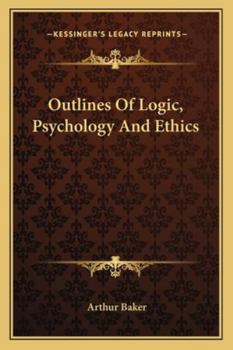 Paperback Outlines Of Logic, Psychology And Ethics Book