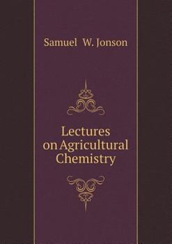 Paperback Lectures on Agricultural Chemistry Book