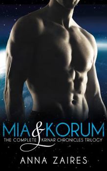 Paperback Mia & Korum (The Complete Krinar Chronicles Trilogy) Book