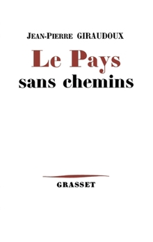 Paperback Le pays sans chemins [French] Book