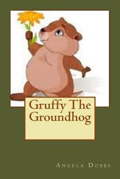 Paperback Gruffy The Groundhog Book