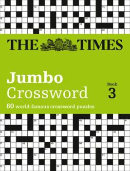 Paperback The Times 2 Jumbo Crossword Book 3: 60 Large General-Knowledge Crossword Puzzles Book