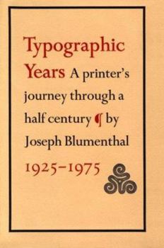 Hardcover Typographic Years: A Printer's Journey Through a Half-Century, 1925-1975 Book