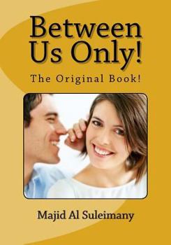 Between Us Only! The Original!: The Original Book!