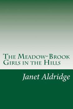 The Meadow-Brook Girls In the Hills; or, The Missing Pilot of the White Mountains - Book #4 of the Meadow-Brook Girls