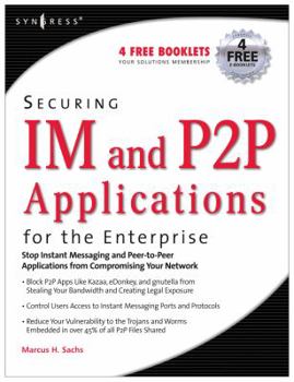 Paperback Securing Im and P2P Applications for the Enterprise Book