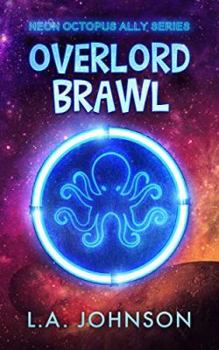 Paperback Overlord Brawl: Book 1 of the Neon Octopus Ally Series (Neon Octopus Overlord Series) Book