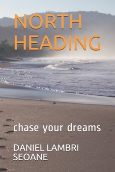 Paperback North Heading: chase your dreams Book