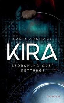 Paperback Kira: Bedrohung oder Rettung? [German] Book