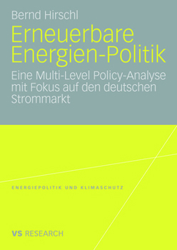 Erneuerbare Energien-Politik: Eine Multi-Level Policy-Analyse Mit Fokus Auf Den Deutschen Strommarkt
