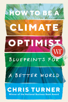 Paperback How to Be a Climate Optimist: Blueprints for a Better World Book