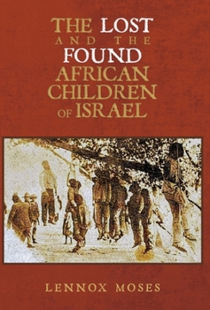 Hardcover The Lost and the Found African Children of Israel Book