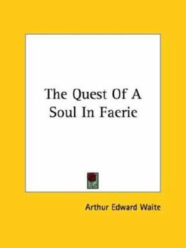 Paperback The Quest Of A Soul In Faerie Book