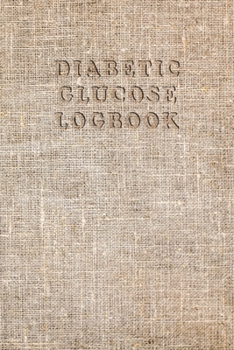 Paperback Diabetic Glucose Log book: Blood Sugar Monitoring Book - Portable 6x9 - Daily Reading for 52 Weeks - Before & After for Breakfast, Lunch, Dinner, Book