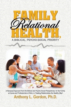 Paperback Family Relational Health, a Biblical, Psycho-social Priority Book