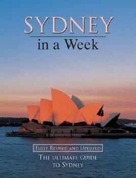 Paperback Sydney in a Week: The Ultimate Guide to Sydney Book