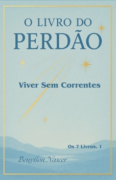 Paperback O Livro do Perdão: Viver sem Correntes [Portuguese] Book