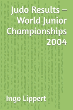 Paperback Judo Results - World Junior Championships 2004 Book