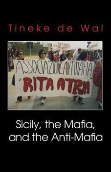 Sicily, the Mafia, and the Anti-Mafia