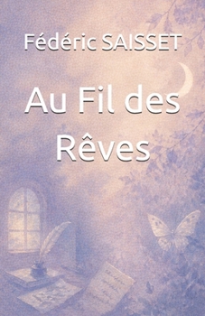 Paperback Au Fil des Rêves [French] Book