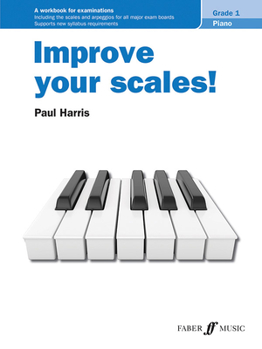 Paperback Improve Your Scales! Piano Grade 1: A Workbook for Examinations Book