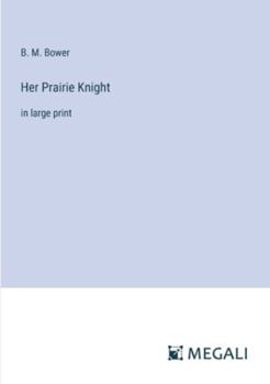 Paperback Her Prairie Knight: in large print Book