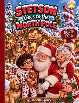 Stetson Goes to the North Pole (Stetson Adventures)