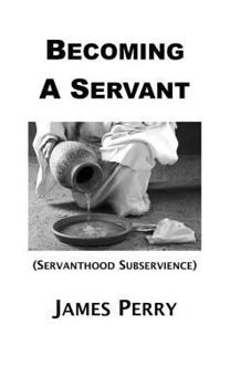 Paperback Becoming a Servant: Servanthood and Subservience Book