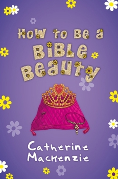 Paperback How to Be a Bible Beauty Book
