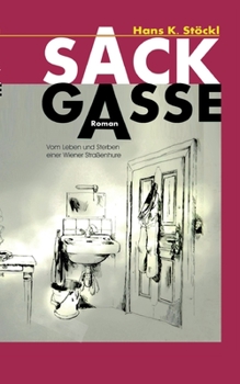 Paperback Die Sackgasse: Vom Leben und Sterben einer Wiener Straßenhure [German] Book