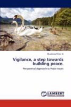 Paperback Vigilance, a step towards building peace. Book