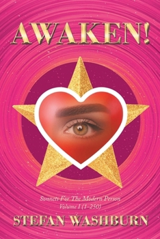 Paperback Awaken!: Sonnets For The Modern Person: Volume I (1-250) Book