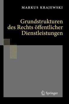 Hardcover Grundstrukturen Des Rechts Öffentlicher Dienstleistungen [German] Book