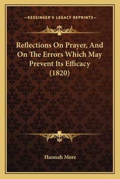 Paperback Reflections On Prayer, And On The Errors Which May Prevent Its Efficacy (1820) Book