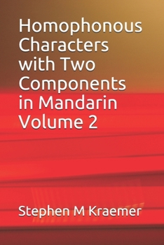 Homophonous Characters with Two Components in Mandarin Volume 2