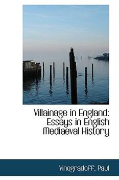 Villainage in England : Essays in English Mediaeval History