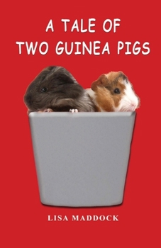 Paperback A Tale of Two Guinea Pigs Book