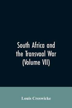 Paperback South Africa and the Transvaal War (Volume VII) Book