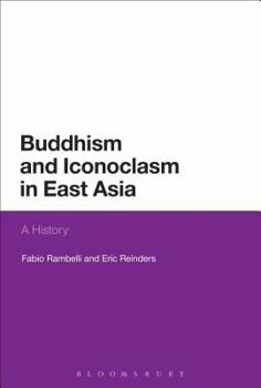 Paperback Buddhism and Iconoclasm in East Asia: A History Book