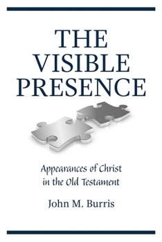 Paperback The Visible Presence: Appearances of Christ in the Old Testament Book