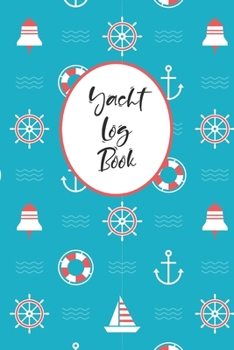 Paperback Yacht Logbook: Captain's Logbook Boating Trip Record and Expense Tracker Book