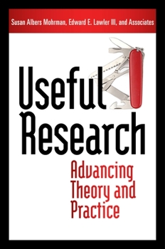 Hardcover Useful Research: Advancing Theory and Practice Book