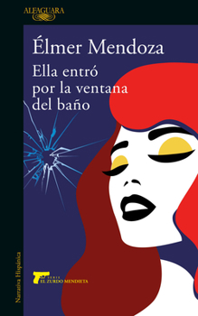 Paperback Ella Entró Por La Ventana del Baño / She Came in Through the Bathroom Window [Spanish] Book