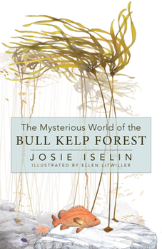 Hardcover The Mysterious World of the Bull Kelp Forest Book