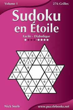 Paperback Sudoku en Étoile - Facile à Diabolique - Volume 1 - 276 Grilles [French] Book