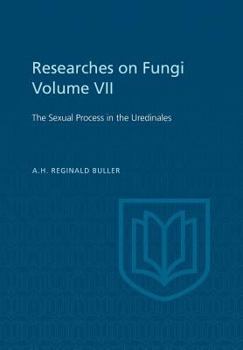 Paperback Researches on Fungi, Vol. VII: The Sexual Process in the Uredinales Book