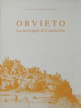 Hardcover Orvieto La Necropoli Di Cannicella: Scavi Della Fondazione Per Il Museo C. Faina E Della Universita Di Perugia (1977) [Italian] Book