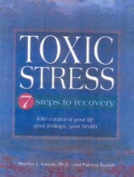 Hardcover Toxic Stress: 7 Steps to Recovery Book