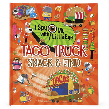 Hardcover Taco Truck Snack & Find (I Spy with My Little Eye) Book